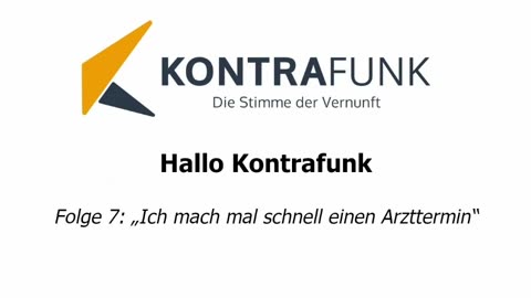 Hallo Kontrafunk - Folge 7: „Ich mach mal schnell einen Arzttermin“