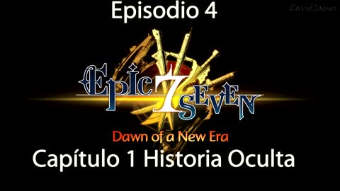 Epic Seven Historia/Escenas Episodio 4 Capítulo 1 Historia Oculta (Sin gameplay)