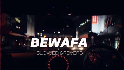 BEWAFA🥺💔 slow reverb