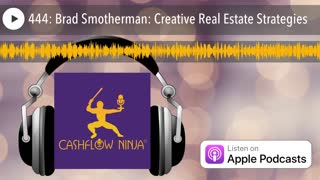 Brad Smotherman Shares Creative Real Estate Strategies