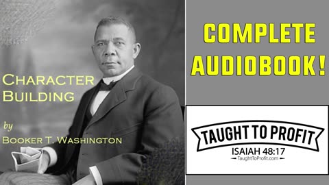 Character Building By Booker T. Washington (Full Audiobook)