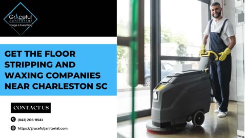 Get the Floor Stripping and Waxing Companies Near Charleston, SC