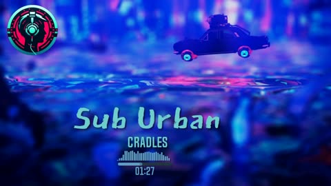 Sub Urban - Cradles