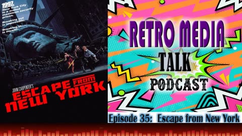 Escape from New York - Episode 35: Retro Media Talk | Podcast