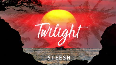 STEESH - Twilight (Chill Hop, Lofi, Hip Hop)