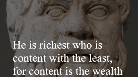 Socrates Quote - He is richest who is content with the least, for content is the wealth of nature...