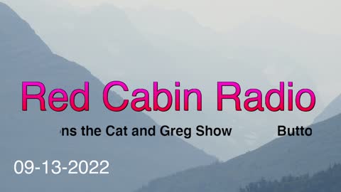 Red Cabin Radio for 9-13-2022