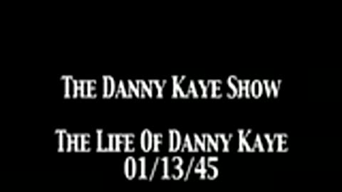 Danny Kaye Radio Show 'The Life Of Danny Kaye' OTR public domain