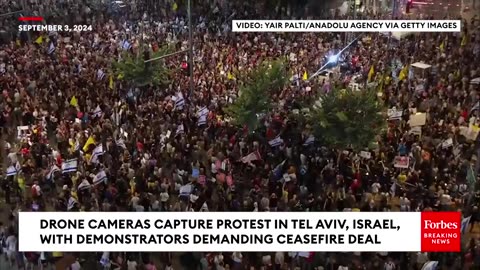 Drone Cameras Capture Protest In Tel Aviv, Israel, With Demonstrators Demanding Ceasefire Deal