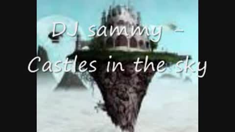 DJ Sammy - Castles In The Sky