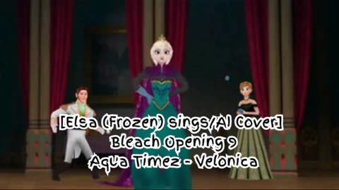 [Elsa (Frozen) AI Cover] Bleach Opening 9 Aqua Timez - Velonica