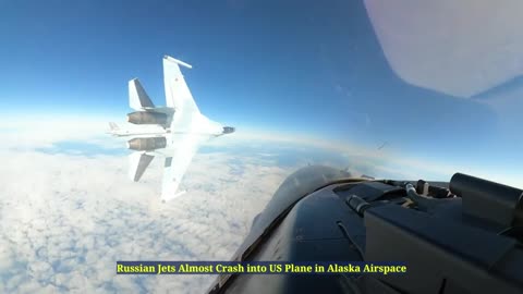 Russian Jets Almost Crash into US Plane in Alaska Airspace (ADIZ)