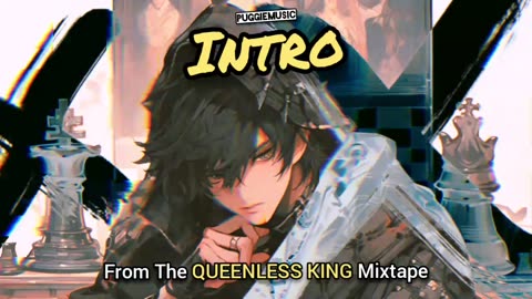 Intro | (Song 1 from the QUEENLESS KING Mixtape)