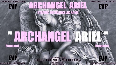 EVP Archangel Ariel Stating Their Angelic Name Ancient Alien Communication