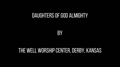 Daughters of God Almighty Sermon