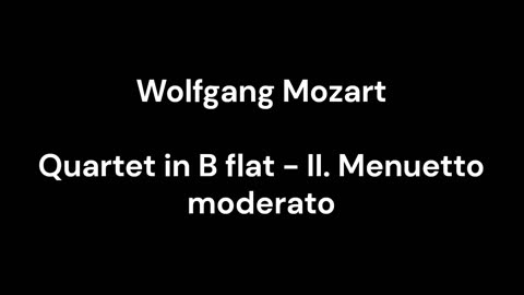 Quartet in B flat - II. Menuetto moderato