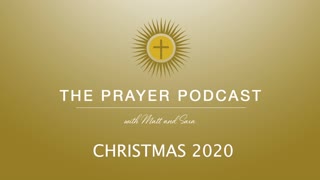 Christmas 2020 - The Prayer Podcast