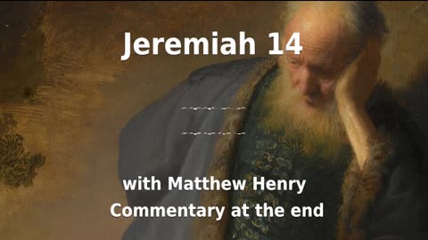 🔥 Unveiling Divine Wrath! Jeremiah 14 with Commentary. 🙏