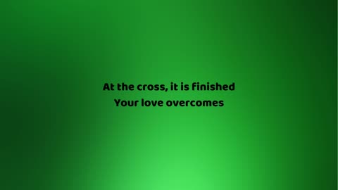 Your Love Overcomes