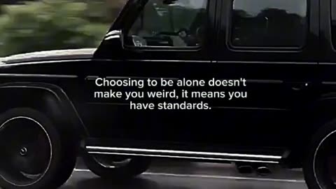 Choosing to be alone doesn't Make you weird, it means you a standard