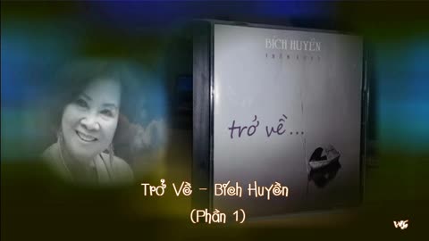 Trở Về - Bích Huyền (Phần 1)