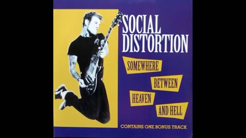 Somewhere Between Heaven and Hell - Social Distortion