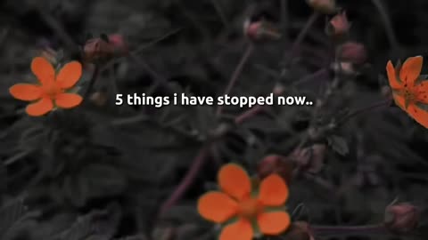 5 Things I Have Stopped now. Motivational Video