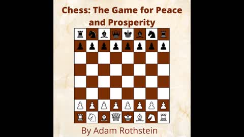 Chess: The Game for Peace and Prosperity (Full Audiobook) Rumble Exclusive