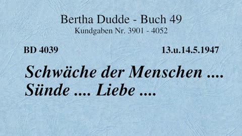 BD 4039 - SCHWÄCHE DER MENSCHEN .... SÜNDE .... LIEBE ....