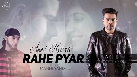 Asi karda raha pyar ohnu .Akhil Sad song