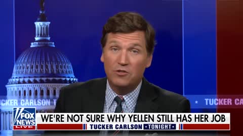 Tucker Carlson: Why does Janet Yellen still have her job?