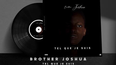 Brother Joshua Tel Que Je Suis (Audio officiel)