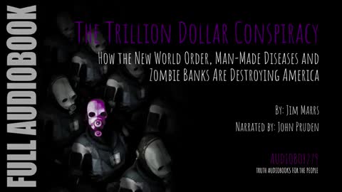 THE TRILLION-DOLLAR CONSPIRACY BY JIM MARRS (PART 2 OF 2) (AUDIOBOOK)