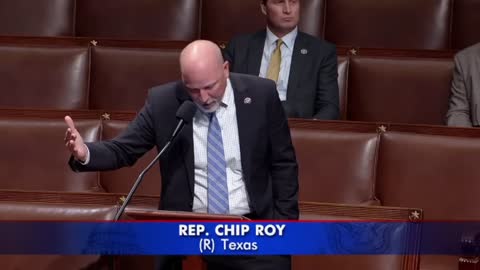 JUST IN: Chip Roy Explodes On House Floor Against Ukraine Aid Bill, Saying It Leaves $40B Unpaid For