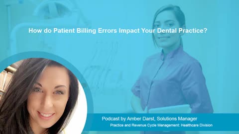 How do Patient Billing Errors Impact Your Dental Practice?