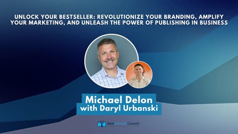 Revolutionize Your Branding, Amplify Your Marketing, and Unleash the Power of Publishing in Business