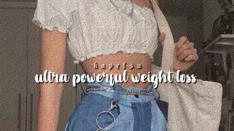 Ultra Powerful Weight Loss Subliminal