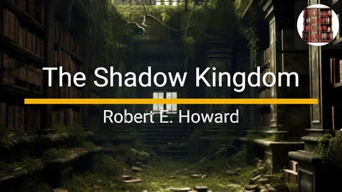 The Shadow Kingdom - Robert E. Howard