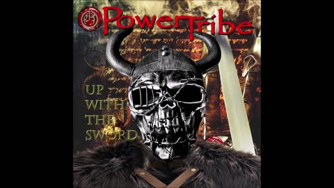 Powertribe-Up With The Sword {Full Album}