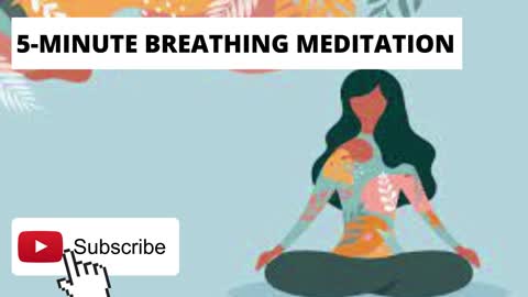 5-MINUTE BREATHING MEDITATION