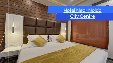 Best Hotel Near Noida City Center