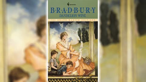 Dandelion Wine - Ray Bradbury Audiobook