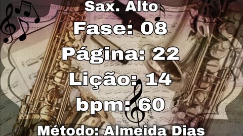 Fase: 08 Página: 22 Lição: 14 - Sax. Alto [60 bpm]