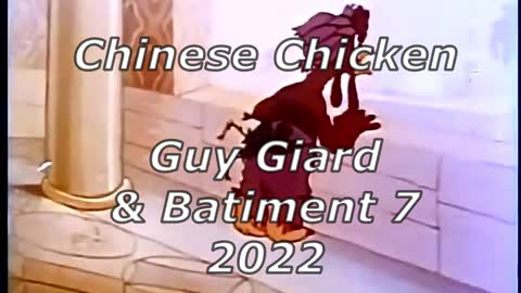 Guy Giard Music Video & Composition - Guy Giard & Batiment 7, Track 01 - Chinese Chicken , 2022