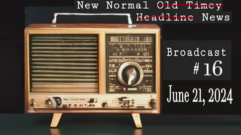 New Normal News #16 (June 21, 2024)