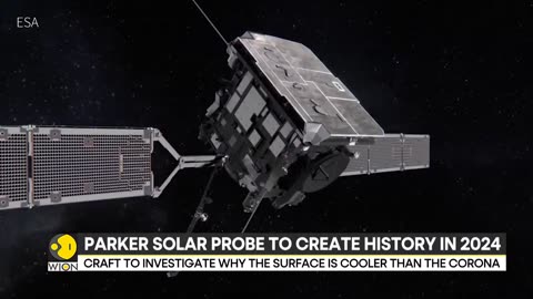 NASA’s Parker Solar Probe plans to ‘touch the Sun’ in 2024