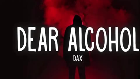 Dax—Dear Alcohol