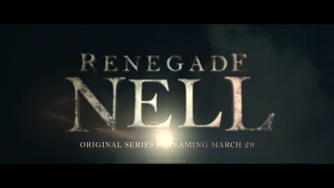 Renegade Nell Official Trailer