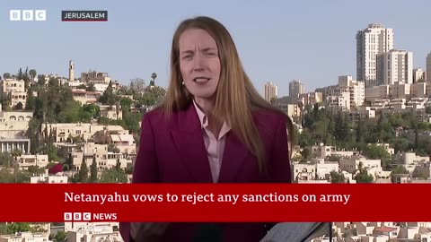 Israel-US: Netanyahu vows to reject any US sanctions on Israeli army | BBC News