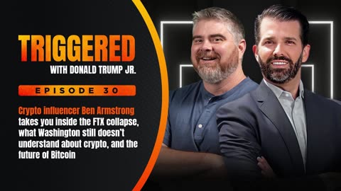 Bitboy Crypto's Ben Armstrong Takes You Inside the Collapse of FTX | TRIGGERED Ep. 30